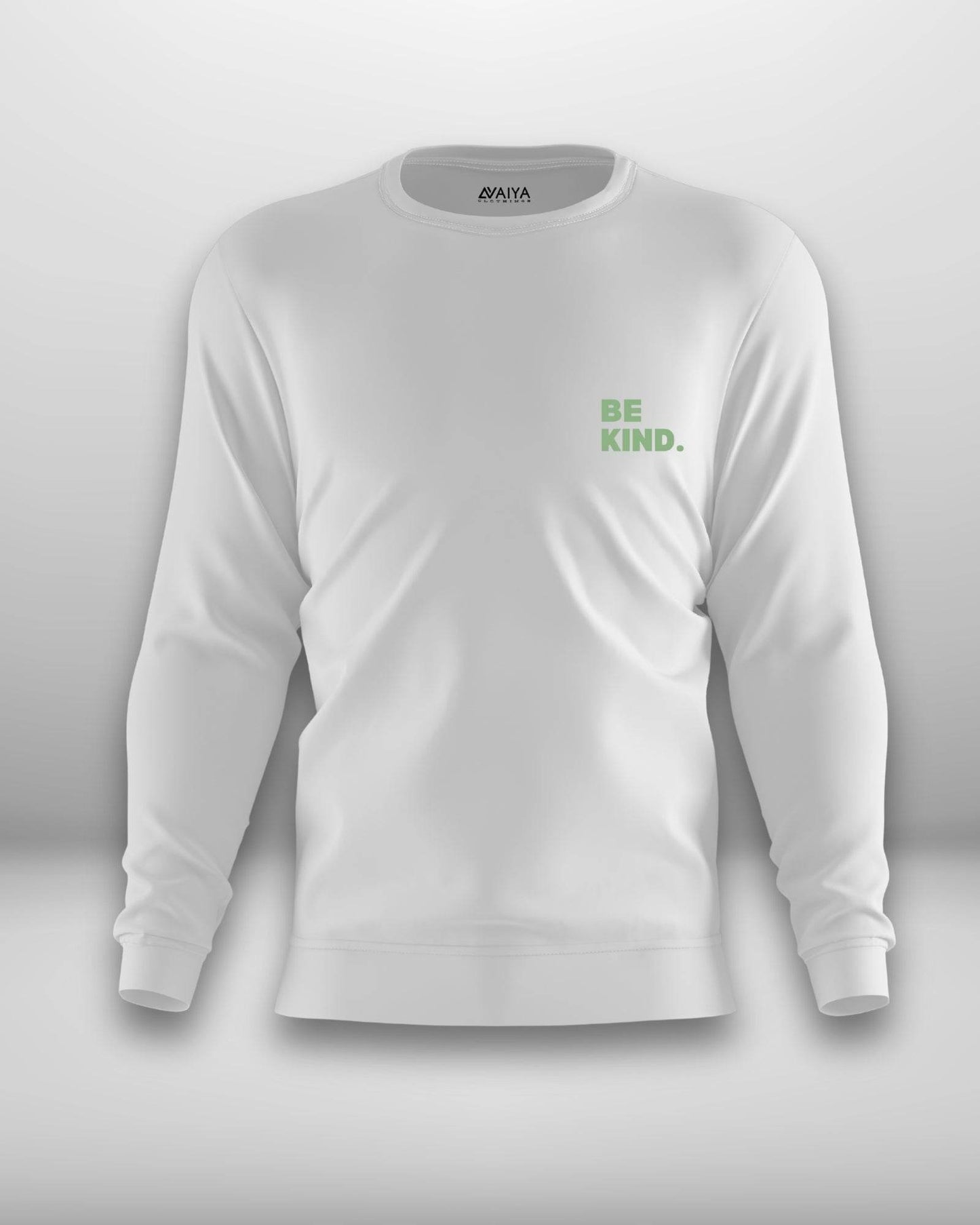 Be Kind Sweatshirt | Unisex | white - Avaiya Clothings