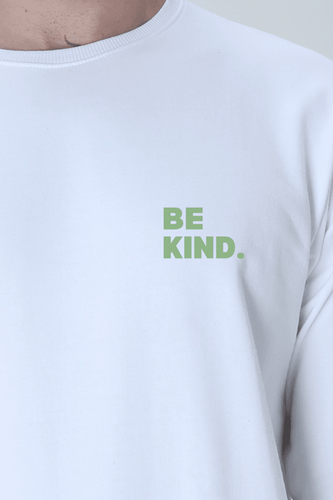 Be Kind Sweatshirt | Unisex | white - Avaiya Clothings