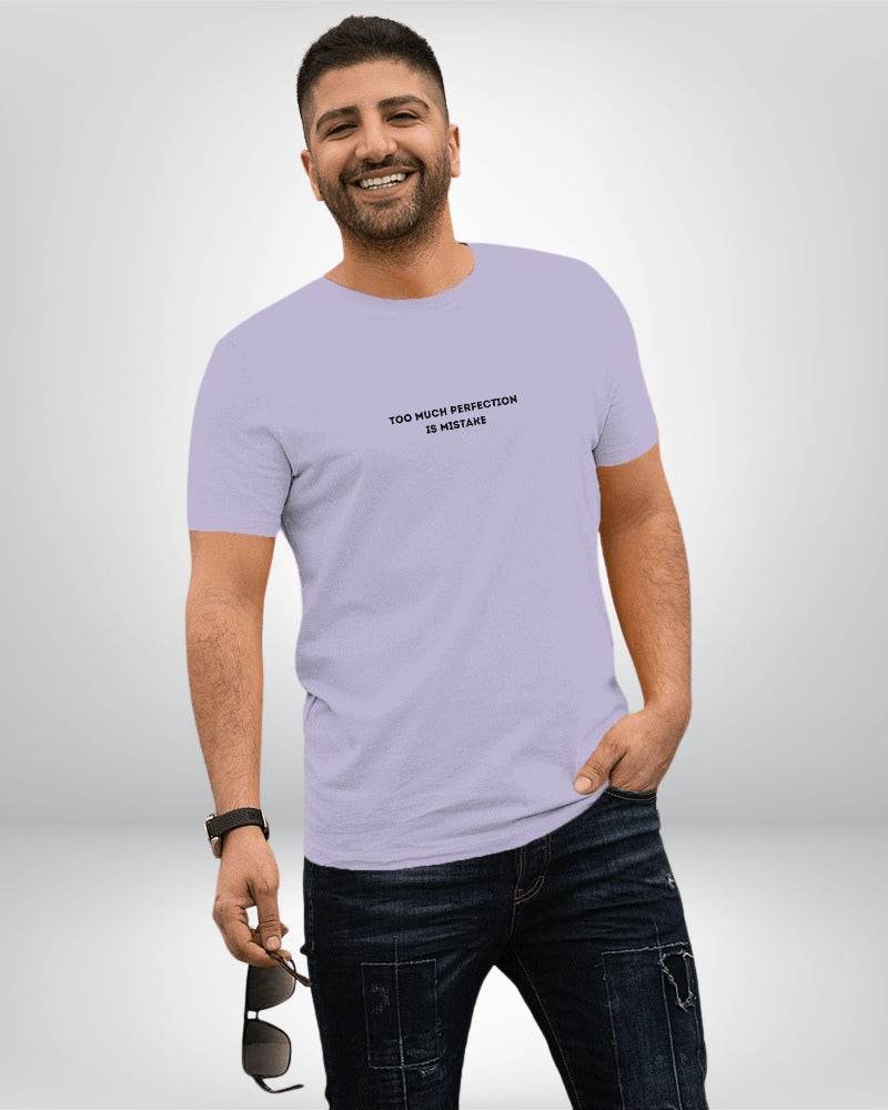 Too Much Perfection is Mistake | Classic T-Shirt | For Man And Woman - Avaiya Clothings
