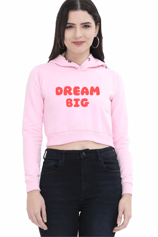 Dream Big |Women’s Crop Hoodie | Light Baby Pink - Avaiya Clothings