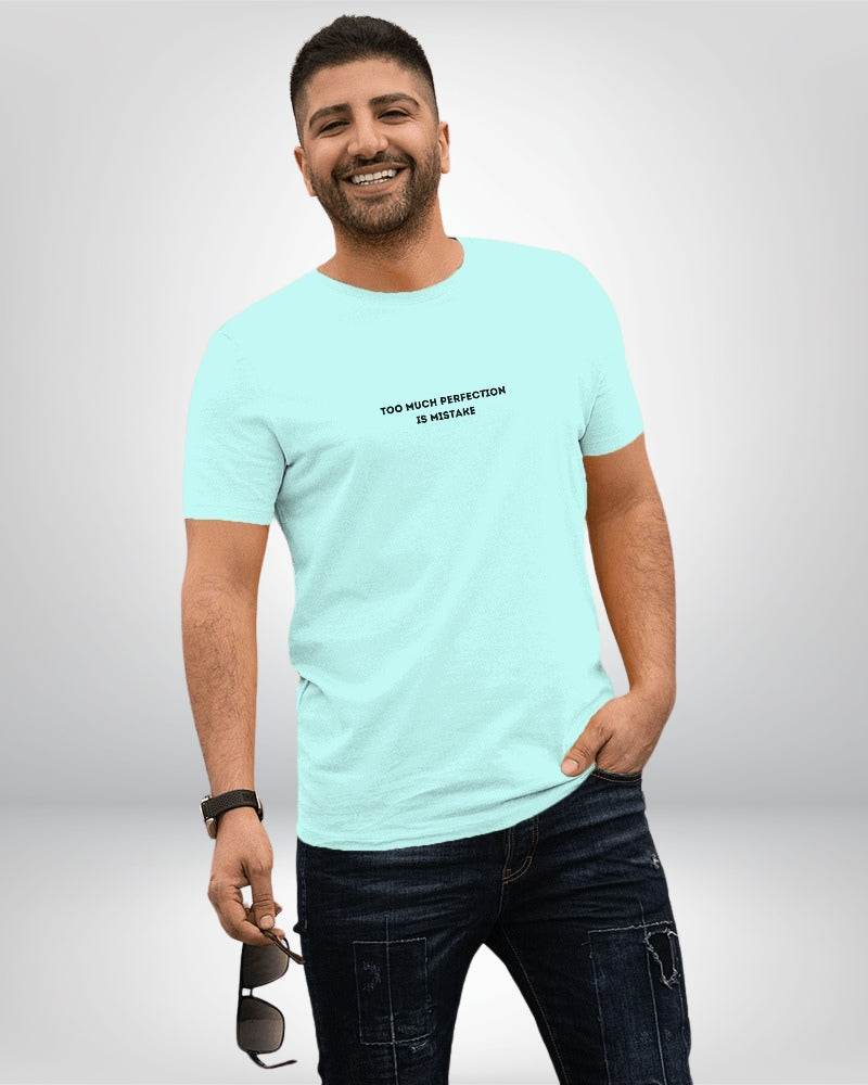 Too Much Perfection is Mistake | Classic T-Shirt | For Man And Woman - Avaiya Clothings