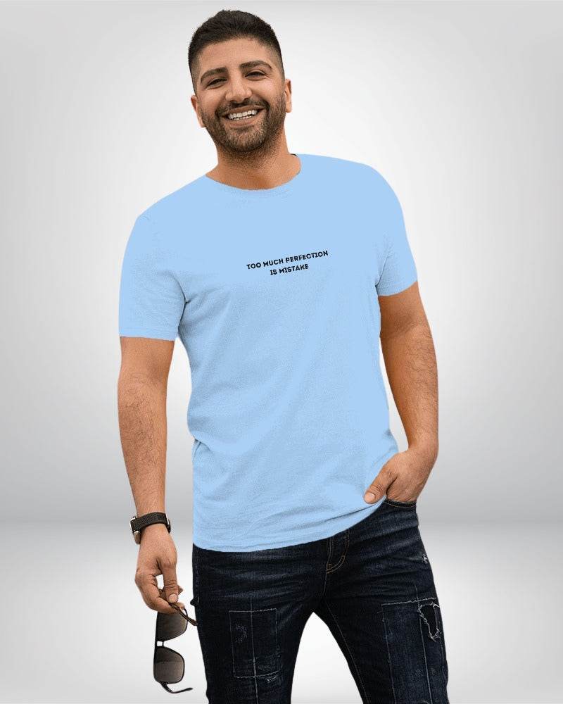 Too Much Perfection is Mistake | Classic T-Shirt | For Man And Woman - Avaiya Clothings