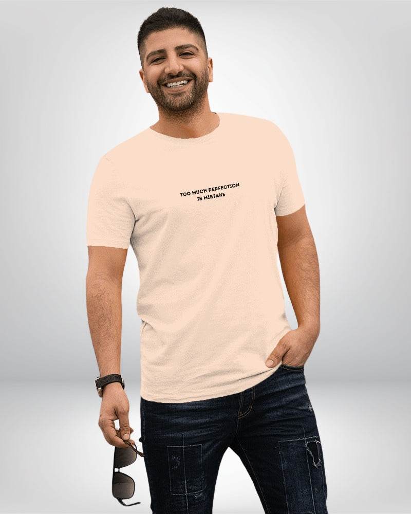 Too Much Perfection is Mistake | Classic T-Shirt | For Man And Woman - Avaiya Clothings