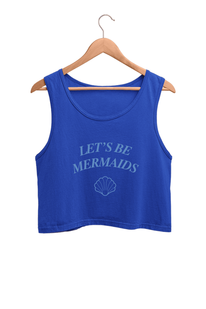 Let's Be Mermaids | Women’s Crop Tank | Royal Blue - Avaiya Clothings