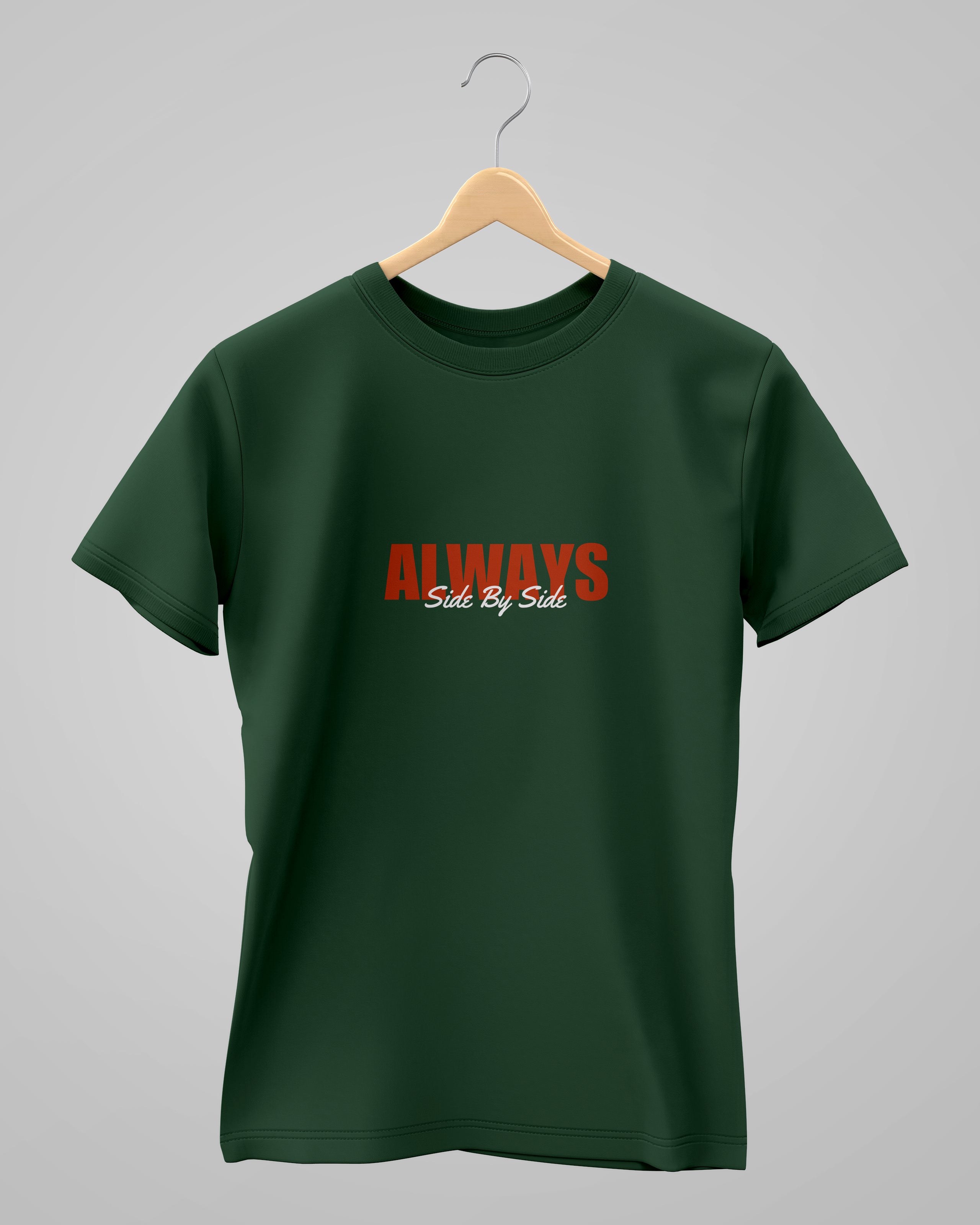 Always Side by Side | Classic T-Shirt | For Man And Woman