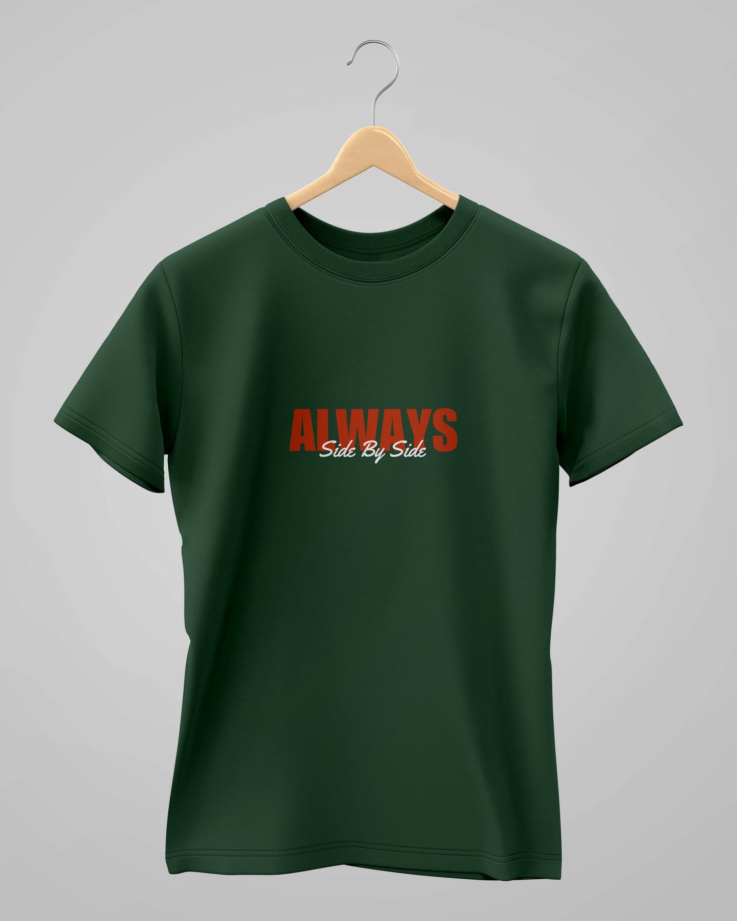 Always Side by Side | Classic T-Shirt | For Man And Woman - Avaiya Clothings