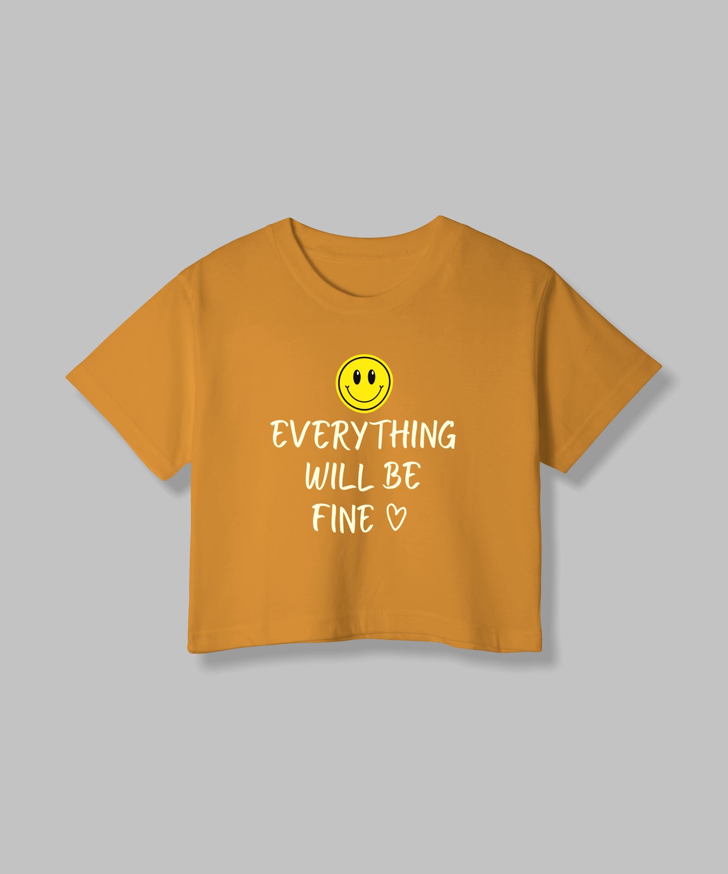 Everything Will Be Fine | Women Crop Top | Golden Yellow
