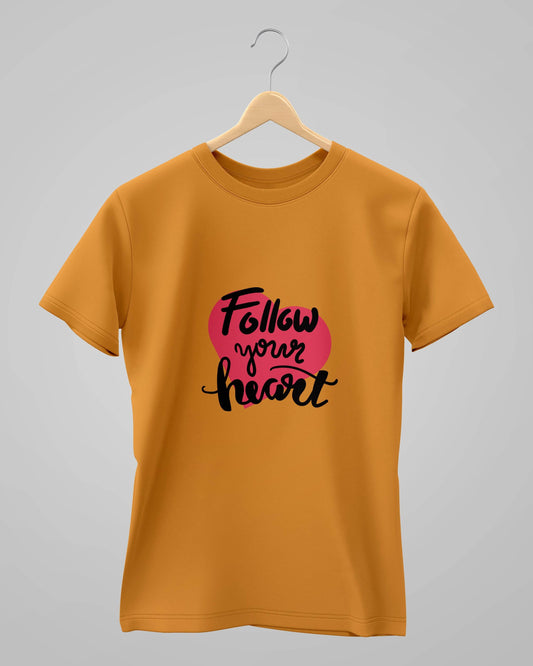 Follow Your Heart | Classic T-Shirt | For Man & Woman - Avaiya Clothings