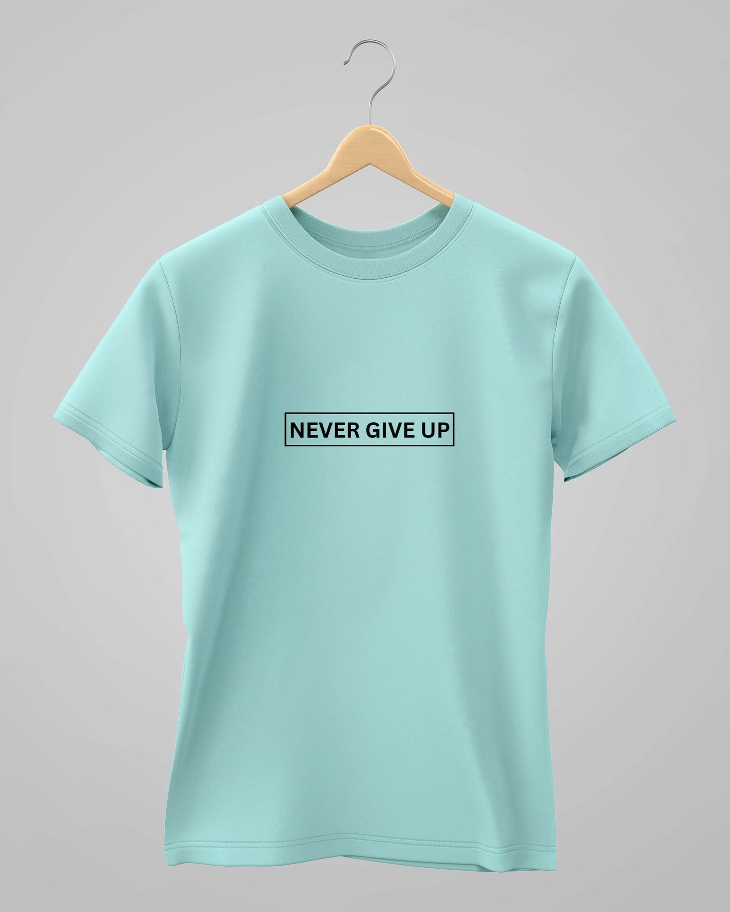 Never Give up | Classic T-Shirt | For Man And Woman - Avaiya Clothings