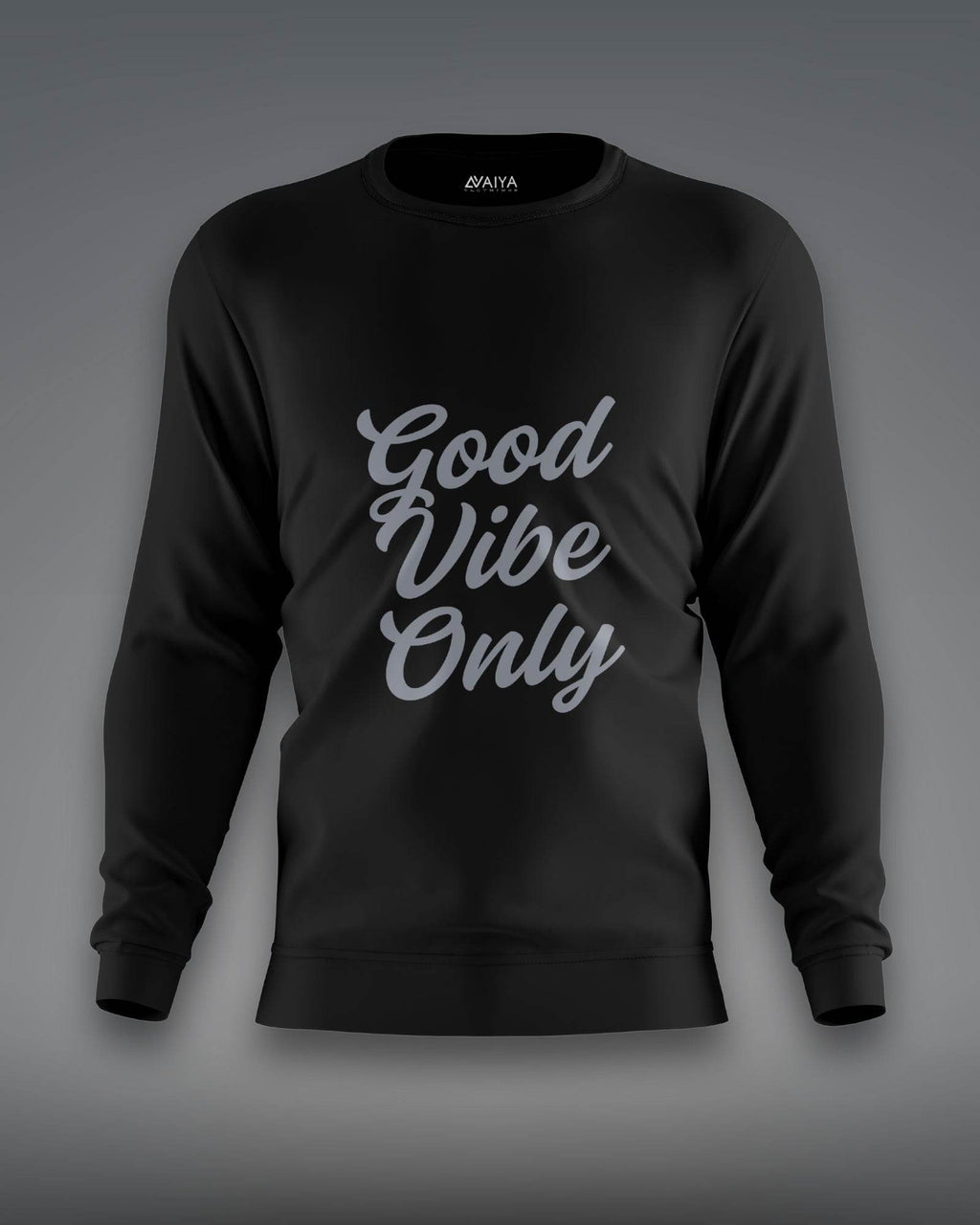 Good Vibes Only Sweatshirt | Unisex | Black - Avaiya Clothings