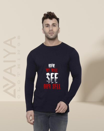 Now we will See Our Hell | Full Sleeves Round Neck T-Shirt | Unisex