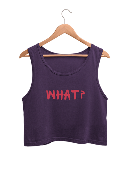 What? | Women’s Crop Tank | Purple