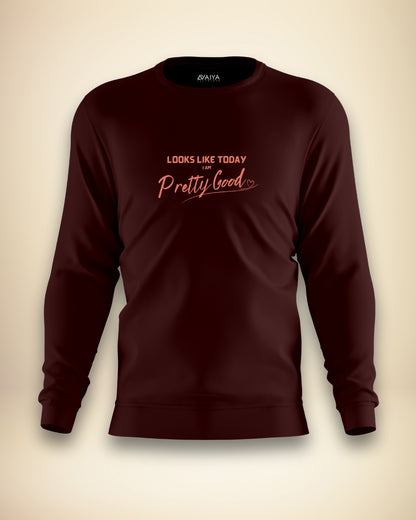 Pretty Good Sweatshirt | Unisex | Maroon
