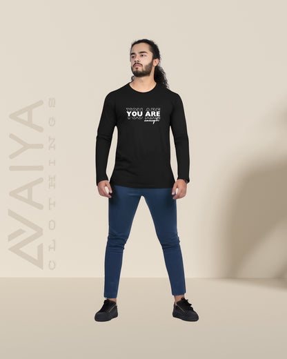 You Are Enough | Full Sleeves Round Neck T-Shirt | Unisex