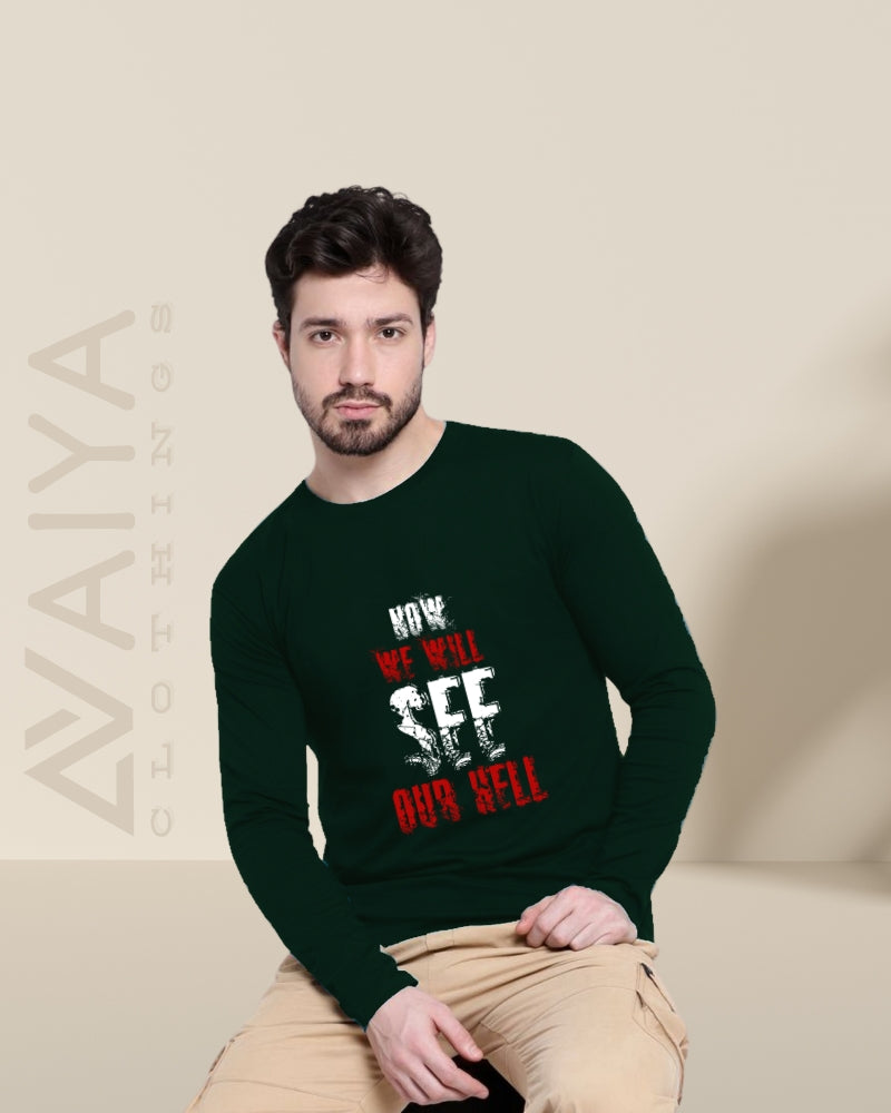 Now we will See Our Hell | Full Sleeves Round Neck T-Shirt | Unisex