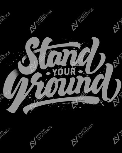 Stand Your Ground | Full Sleeves Round Neck T-Shirt | Unisex