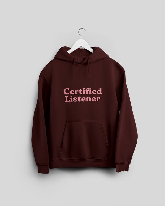 Certified Listener | Classic Comfort Hoodie | Unisex | Maroon
