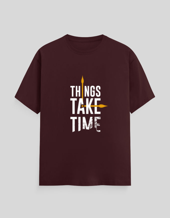 Things Take Time | Classic T-Shirt | For Man & Woman - AvaiYa Clothing's