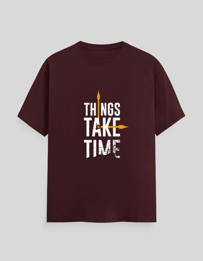 Things Take Time | Classic T-Shirt | For Man & Woman - AvaiYa Clothing's