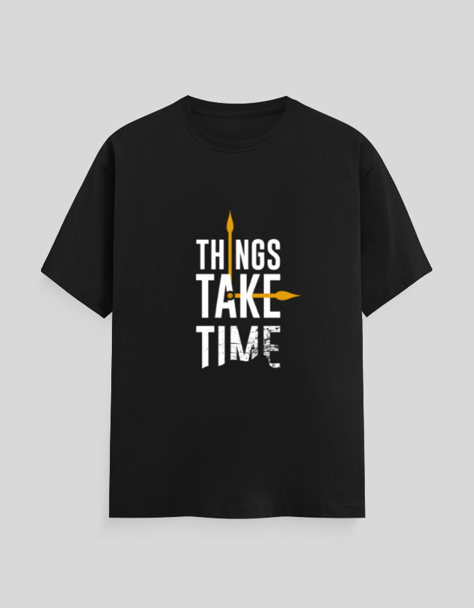 Things Take Time | Classic T-Shirt | For Man & Woman - AvaiYa Clothing's