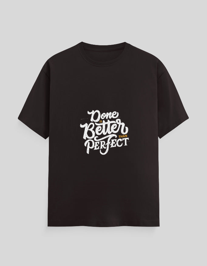 Done Is Better Than Perfect | Classic T-Shirt | For Man & Woman - AvaiYa Clothing's