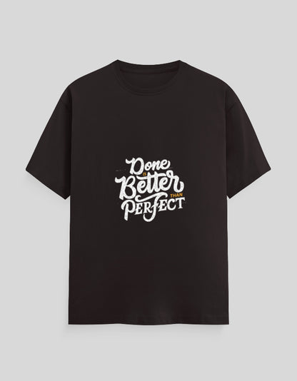 Done Is Better Than Perfect | Classic T-Shirt | For Man & Woman - AvaiYa Clothing's