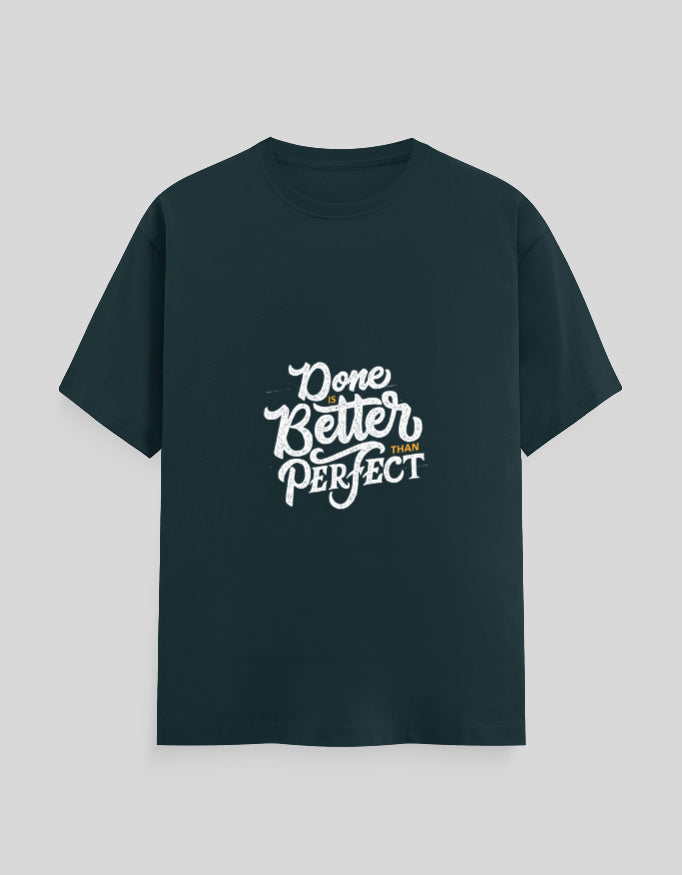 Done Is Better Than Perfect | Classic T-Shirt | For Man & Woman - AvaiYa Clothing's