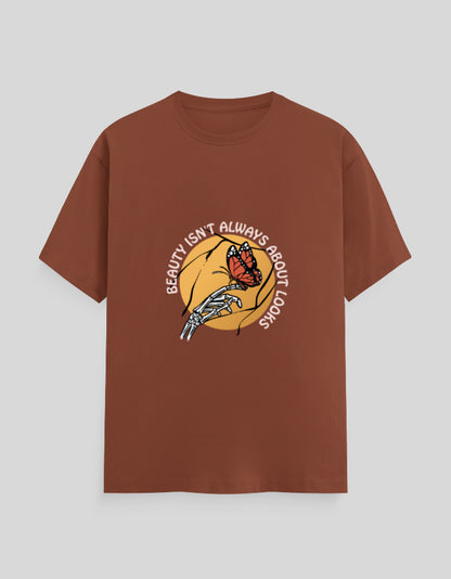 Beauty Isn't Always About Looks | Classic T-Shirt | For Man & Woman - AvaiYa Clothing's