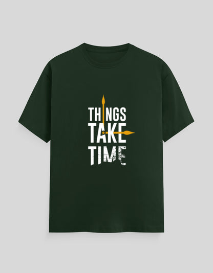 Things Take Time | Classic T-Shirt | For Man & Woman - AvaiYa Clothing's