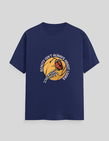 Beauty Isn't Always About Looks | Classic T-Shirt | For Man & Woman - AvaiYa Clothing's