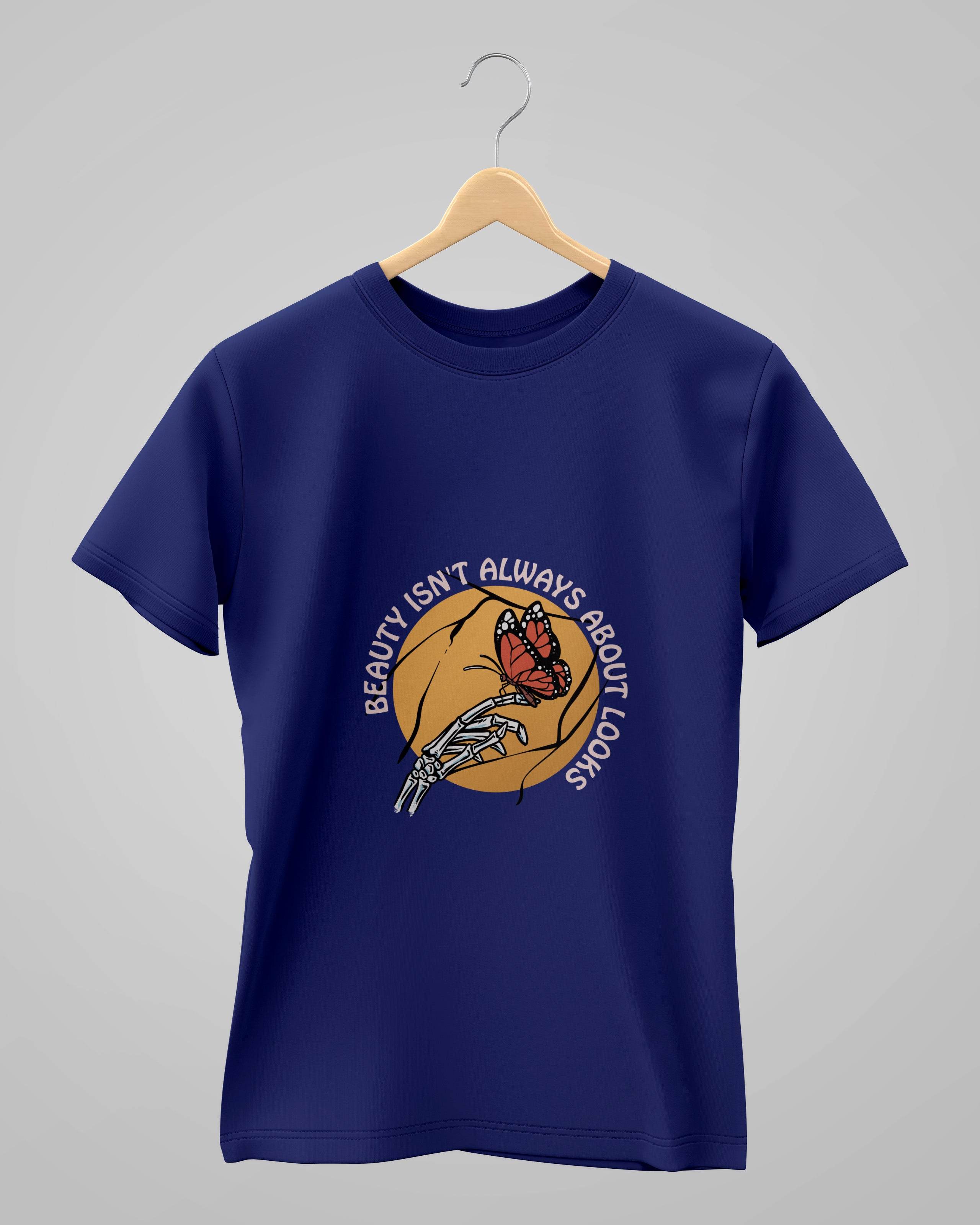 Beauty Isn't Always About Looks | Classic T-Shirt | For Man & Woman - Avaiya Clothings