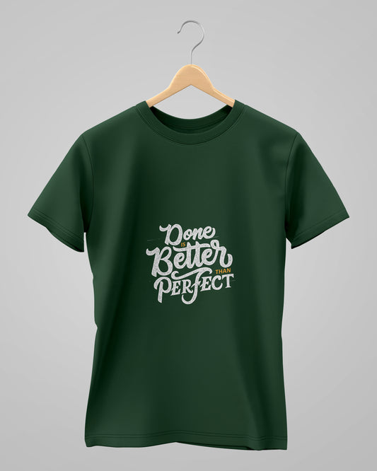 Done Is Better Than Perfect | Classic T-Shirt | For Man & Woman - AvaiYa Clothing's
