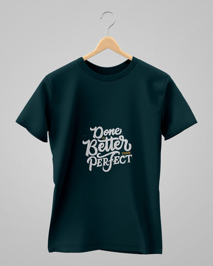 Done Is Better Than Perfect | Classic T-Shirt | For Man & Woman - AvaiYa Clothing's