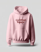 Certified Yapper | Classic Comfort Hoodie | Unisex | Light Baby Pink - Avaiya Clothings