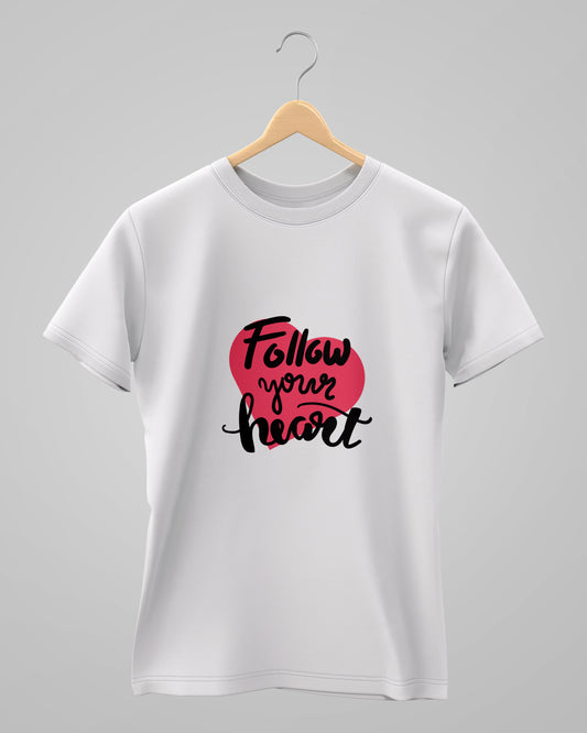 Follow Your Heart | Classic T-Shirt | For Man & Woman - AvaiYa Clothing's