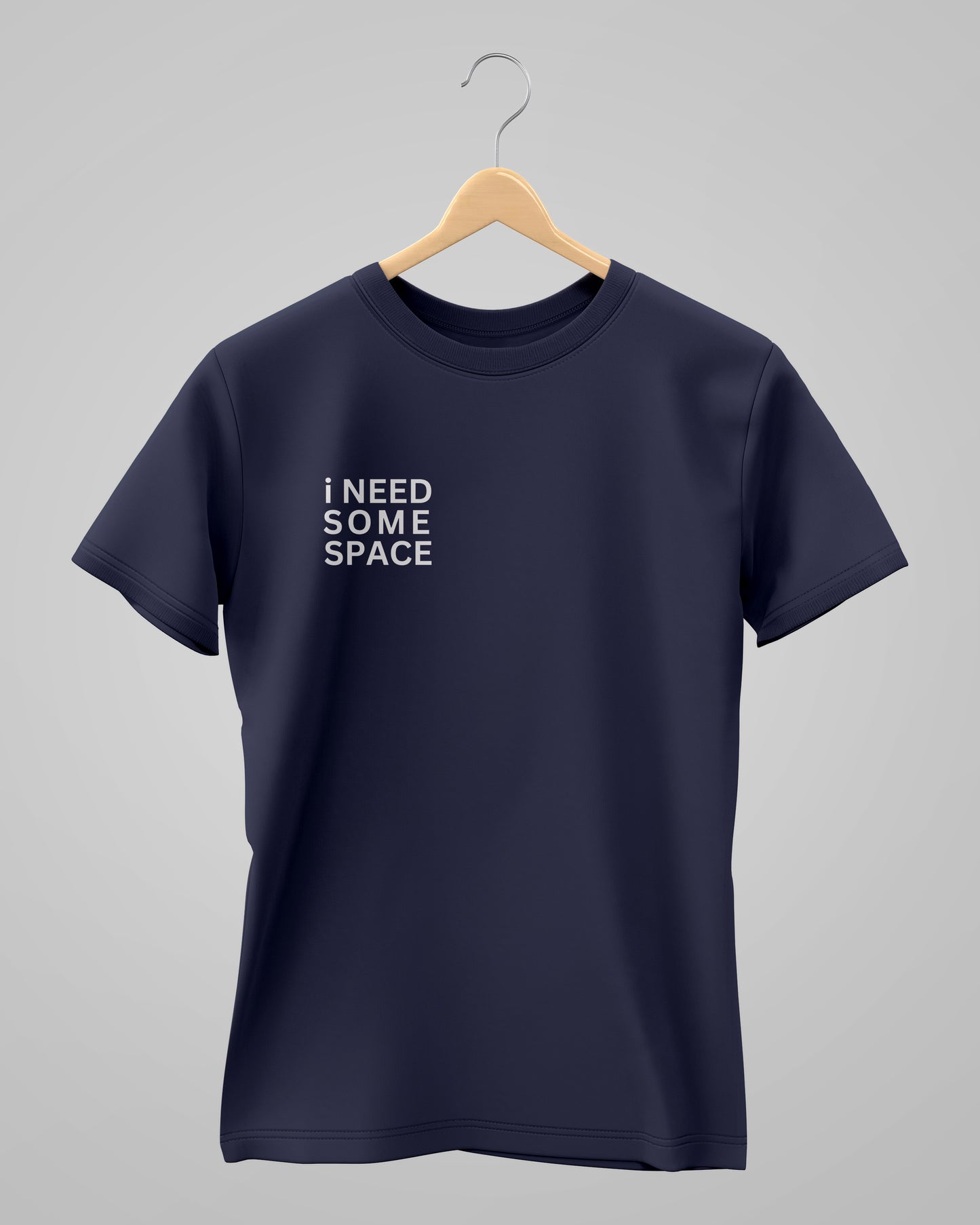 I Need Some Space | Classic T-Shirt | W | For Man And Woman