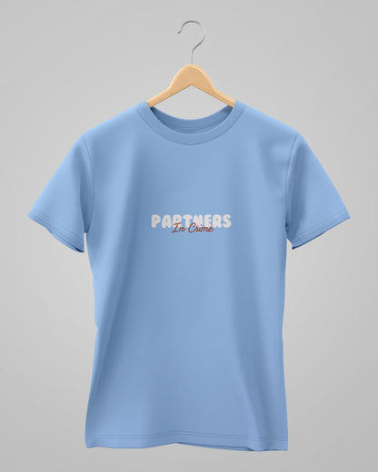Partner in Crime  | Classic T-Shirt | For Man And Woman