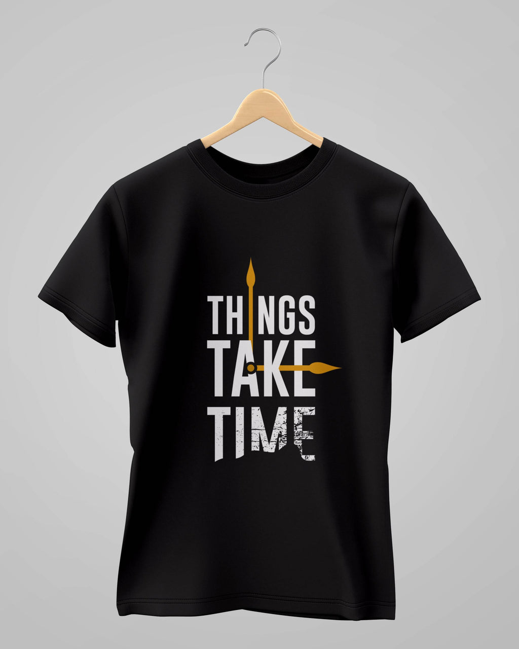 Things Take Time | Classic T-Shirt | For Man & Woman - Avaiya Clothings