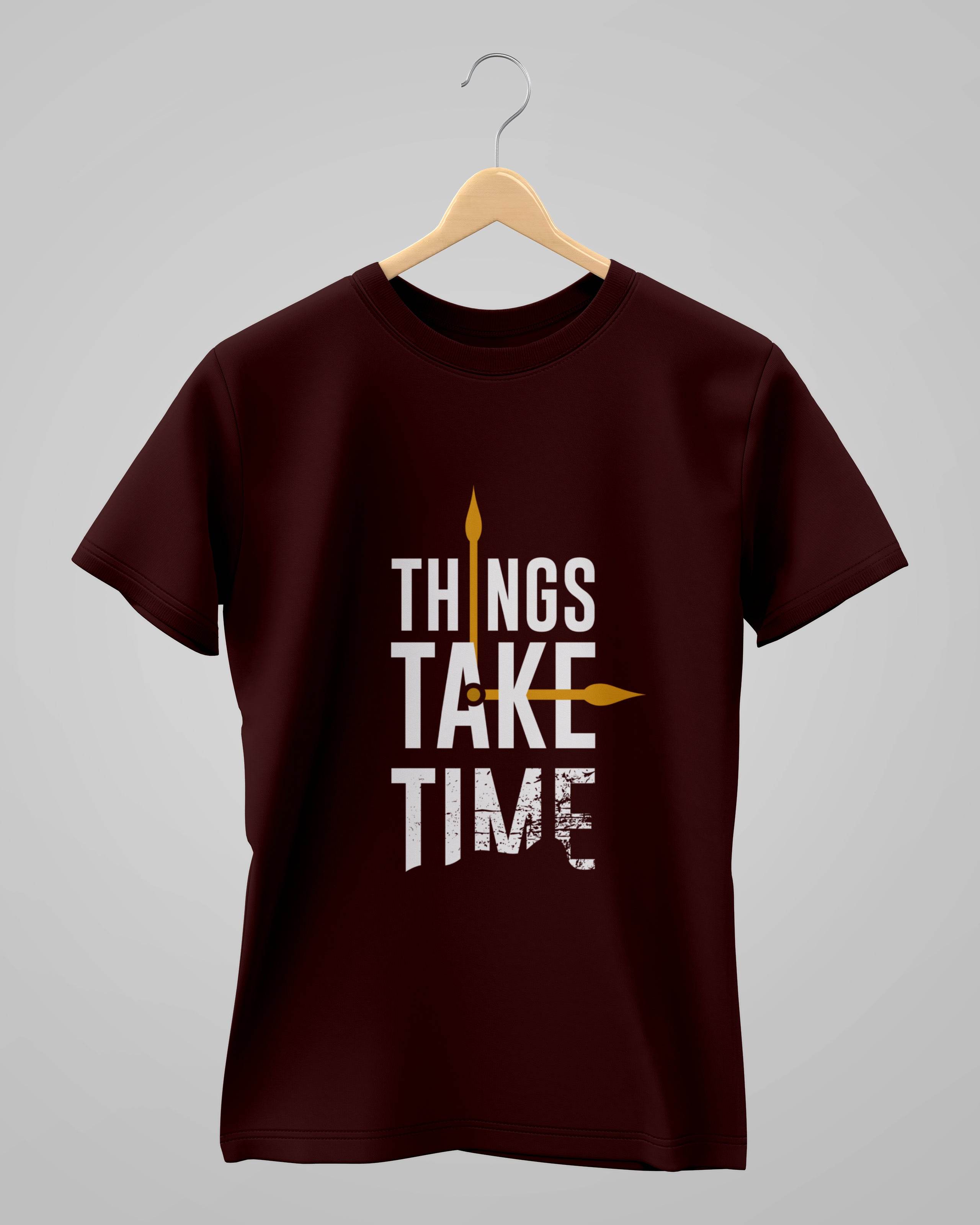 Things Take Time | Classic T-Shirt | For Man & Woman - Avaiya Clothings