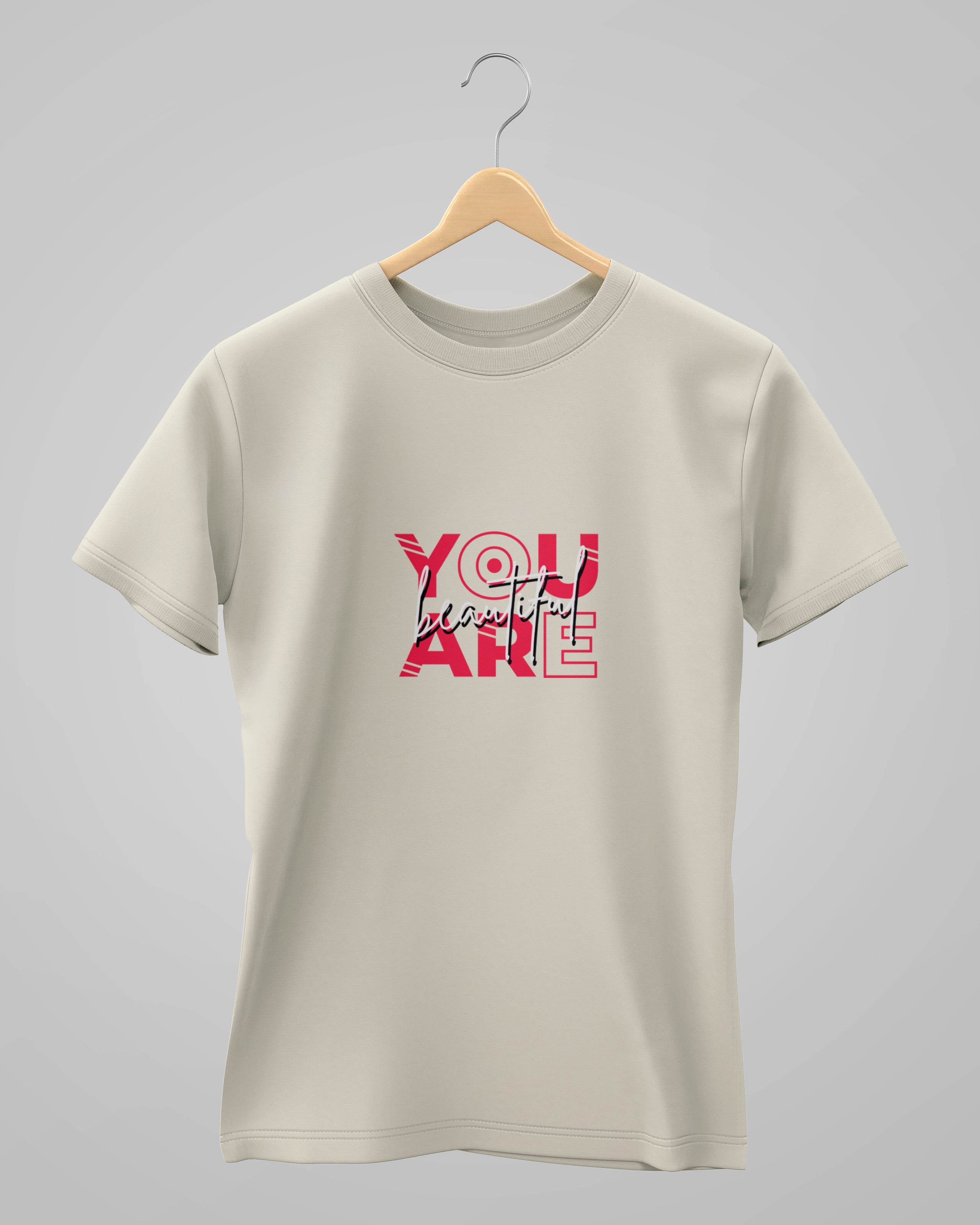 You Are Beautiful | Classic T-Shirt | For Man & Woman - Avaiya Clothings