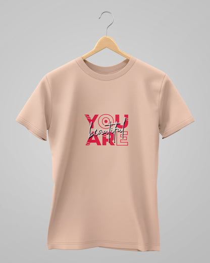 You Are Beautiful | Classic T-Shirt | For Man & Woman - AvaiYa Clothing's