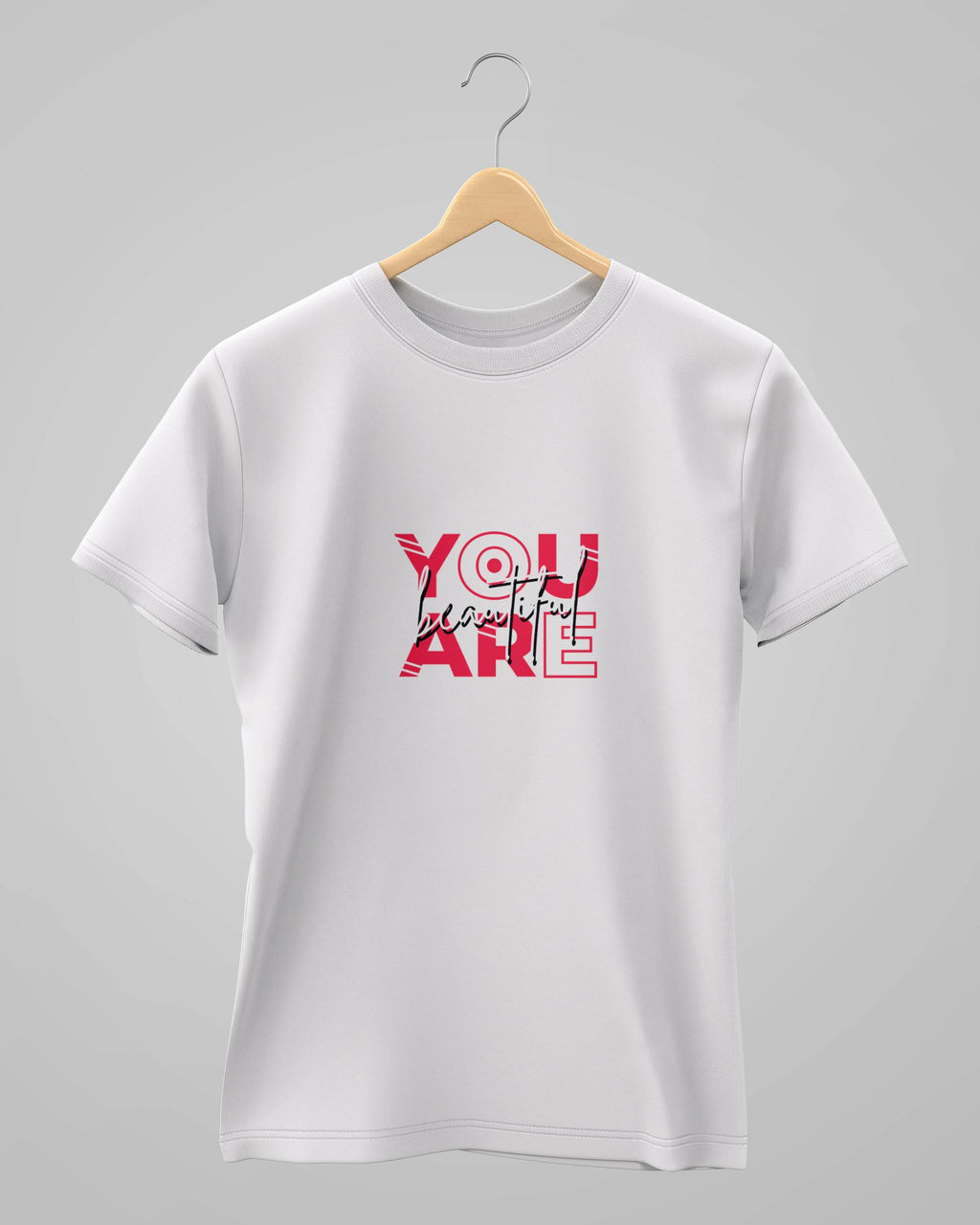 You Are Beautiful | Classic T-Shirt | For Man & Woman - Avaiya Clothings