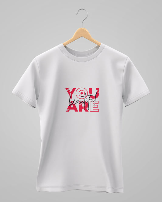 You Are Beautiful | Classic T-Shirt | For Man & Woman - AvaiYa Clothing's